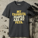 my favorite people are my pets retro T-Shirt
