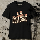 i'd rather be alone retro T-Shirt