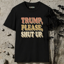 Trump, please, shut up retro T-Shirt