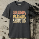 Trump, please, shut up retro T-Shirt
