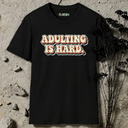 adulting is hard retro T-Shirt