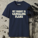 my hobby is canceling plans retro T-Shirt