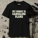 my hobby is canceling plans retro T-Shirt
