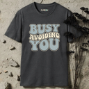 busy avoiding you retro T-Shirt