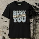 busy avoiding you retro T-Shirt