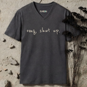 omg, shut up V-Neck