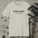emotional support: unavailable. T-Shirt