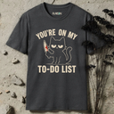 You're on my to-do list cat T-Shirt