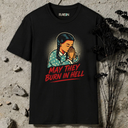 May they burn in hell T-Shirt