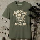 I'm not antisocial. I'm anti-stupid. T-Shirt