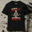 I don't have trust issues, because i trust no one. T-Shirt