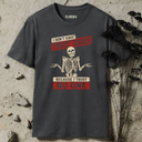 I don't have trust issues, because i trust no one. T-Shirt