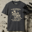 I'm not everyone cup of tea.. T-Shirt