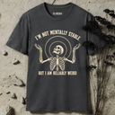 I'm not mentally stable Skeleton T-Shirt
