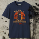 Rule no. 2; Don't get attached to shit. T-Shirt