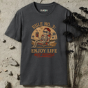 Rule no. 3 : enjoy life not people. T-Shirt