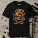 I do what i want. Cat T-Shirt
