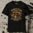Today's plan: Do absolutely nothing. Raccoon T-Shirt