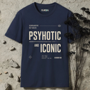 Psyhotic and iconic. T-Shirt