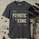 Psyhotic and iconic. T-Shirt