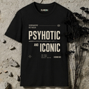 Psyhotic and iconic. T-Shirt