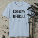 Expensive & Difficult T-Shirt