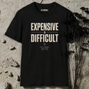 Expensive & Difficult T-Shirt