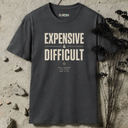 Expensive & Difficult T-Shirt