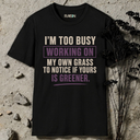 I'm too busy T-Shirt