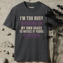 I'm too busy T-Shirt