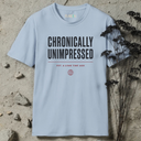 Chronically unimpressed. T-Shirt
