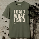 I said what i said T-Shirt