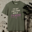 I'm not like other girls. T-Shirt