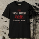 Social battery: Dead. T-Shirt