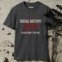 Social battery: Dead. T-Shirt