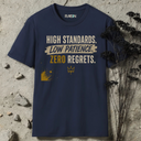 High standards. Low patience. T-Shirt
