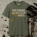 High standards. Low patience. T-Shirt