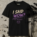 I said wow. Not impressive. T-Shirt