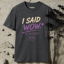 I said wow. Not impressive. T-Shirt