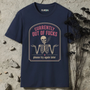 Currently out of fucks. Skeleton T-Shirt