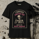 I survived another day Skeleton T-Shirt