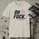 oh, fuck. T-Shirt