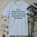 It's a beautiful day T-Shirt