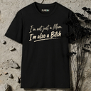 I'm not just a mom. T-Shirt
