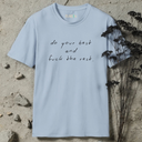do your best and fuck the rest.  T-Shirt
