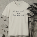 do your best and fuck the rest.  T-Shirt