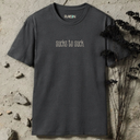 sucks to suck. T-Shirt
