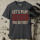 Let's play Fuck Off T-Shirt