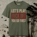 Let's play Fuck Off T-Shirt