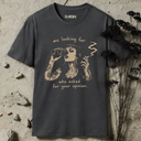 me looking for who asked your opinion. T-Shirt
